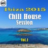 Ibiza 2015 - Chill House Session - Vol. 1