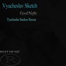 Good Night (Vyacheslav Sankov Remix)