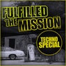 Fulfilled The Mission: Techno Special