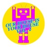 Our House Is Your House Vol. 2