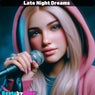 Late Night Dreams