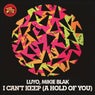 I Can't Keep (feat. Mikie Blak) [A Hold of You]