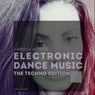 Electronic Dance Music the Techno Edition