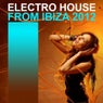 Electro House from Ibiza (2012 Selection)