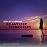 We Ain't Ever Coming Down