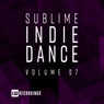 Sublime Indie Dance, Vol. 07
