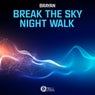Break The Sky / Night Walk
