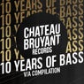 Chateau Bruyant - 10 Years of Bass
