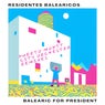 Balearic For President