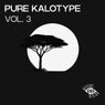 Pure Kalotype, Vol. 3