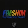 The Way You Dance