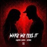 Make Me Feel It