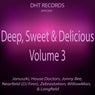 Deep, Sweet & Delicious, Vol. 3