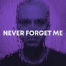 Never Forget Me