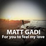 For You To Feel My Love
