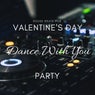 Dance With You - House Beats For Valentine's Day Party