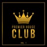 Premier House Club, Vol. 1