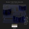 Push the Feeling On