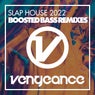 Slap House 2022 - Boosted Bass Remixes