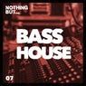 Nothing But... Bass House, Vol. 07