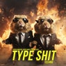 Type Shit
