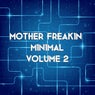 Mother Freakin Minimal, Vol.2 (BEST SELECTION OF CLUBBING MINIMAL TRACKS)
