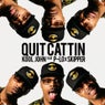 Quit Cattin (feat. P-Lo & Skipper) - Single