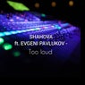 Too Loud