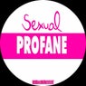 Sexual Profane