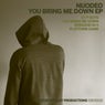 You Bring Me Down EP