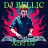 Acid Dj