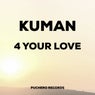 4 Your Love