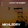 Live in the Moment