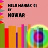 Melo Maniak, Vol. 1