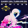 Carry On, Turn Me On Remixes