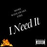 I Need It