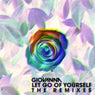 Let Go Of Yourself (The Remixes)