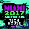 Miami 2017 Anthems: Tech House
