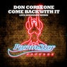Don Corleone - Come Back With It ( Luca Debonaire Remix )