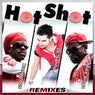 Hot Shot (feat. Dangerous, Mike Kingz) [Remixes]