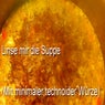 Linse Mir Die Suppe (Mit minimaler technoider Wurze)