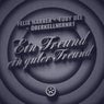 Ein Freund, Ein Guter Freund (Extended Mix)
