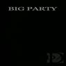 BIG PARTY