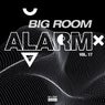 Big Room Alarm, Vol. 17