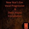 New Year's Eve Vocal Progressive & Deep House Compilation
