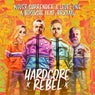Hardcore Rebel - Extended Version
