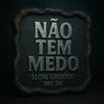 Não Tem Medo