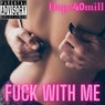 Fuck With Me