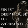 Finest Deep House to Workout
