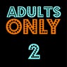 Adults Only V.2